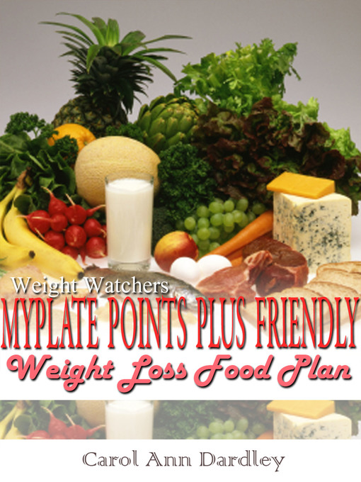 Title details for Weight Watchers MyPlate Points Plus Friendly Weight Loss Food Plan by Carol Ann Dardley - Available